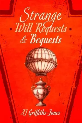 História Strange Will Requests and Bequests - AJ Griffiths-Jones