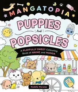 Kreslenie, maľovanie Mangatopia Puppies and Popsicles - Maddie Morales