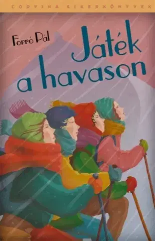 Romantická beletria Játék a havason - Pál Forró