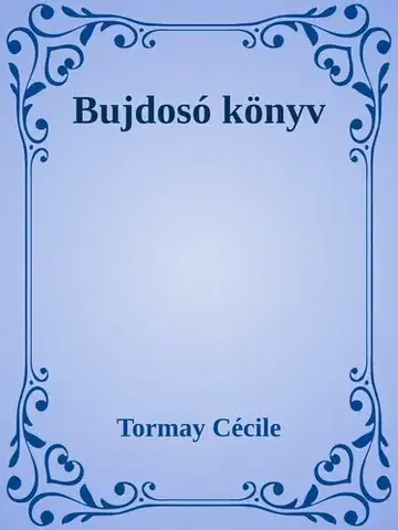 Svetová beletria Bujdosó könyv - Cécile Tormay