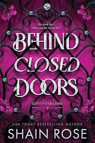 Erotická beletria Behind Closed Doors - Kept in Paradise 1 - Shain Rose