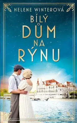 Romantická beletria Bílý dům na Rýnu - Helene Winterová