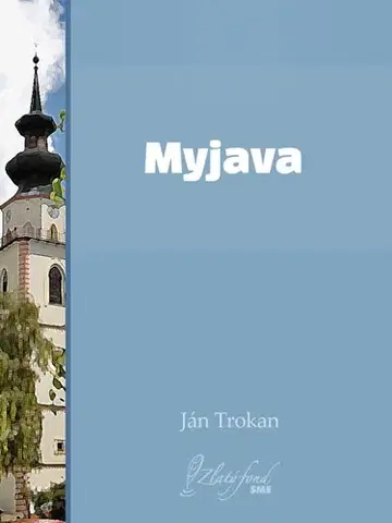 História - ostatné Myjava - Ján Trokan