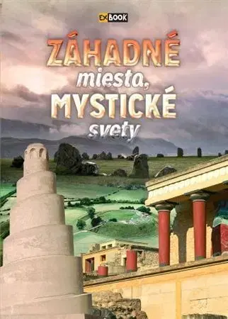 História Záhadné miesta, mystické svety