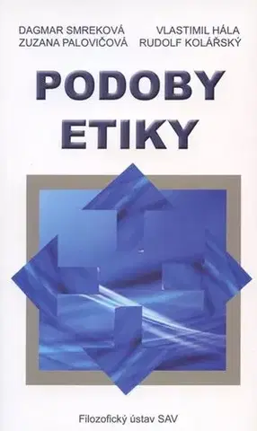 Etiketa Podoby etiky - Kolektív autorov,Zuzana Palovičová,Dagmar Smreková