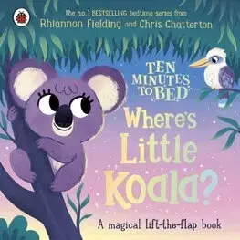 Rozprávky Ten Minutes to Bed: Where's Little Koala? - Rhiannon Fielding,Chris Chatterton