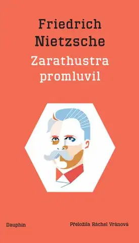Filozofia Zarathustra promluvil - Nietzsche Friedrich Wilhelm