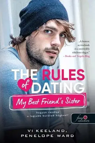 Romantická beletria The Rules of Dating My Best Friend's Sister - Hogyan randizz a legjobb barátod húgával - Penelope Ward,Vi Keelandová,Virág Csányi