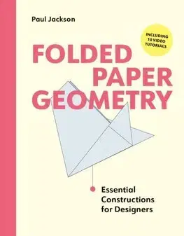 Dizajn, úžitkové umenie, móda Folded Paper Geometry - Paul Jackson