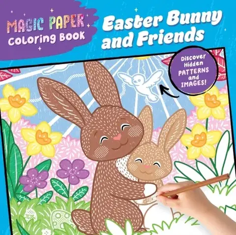 Nalepovačky, vystrihovačky, skladačky Magic Paper Coloring Book: Easter Bunny and Friends - Natascha Pitz