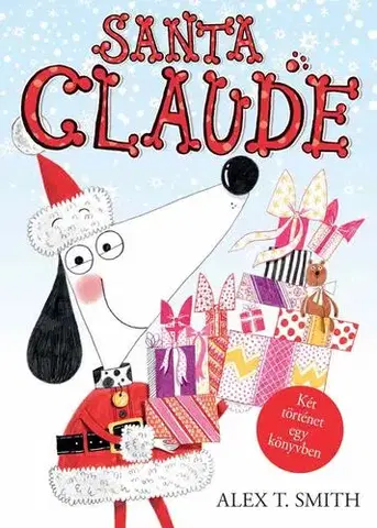 Rozprávky Santa Claude / Claude a sípályán - Alex T. Smith,Benedek Totth