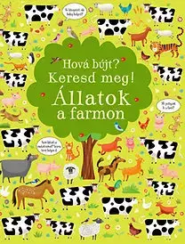 Leporelá, krabičky, puzzle knihy Hová bújt? Keresd meg! - Állatok a farmon - Kirsteen Robson