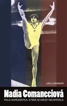 Biografie - ostatné Nadia Comaneciová - Lola Lafonová
