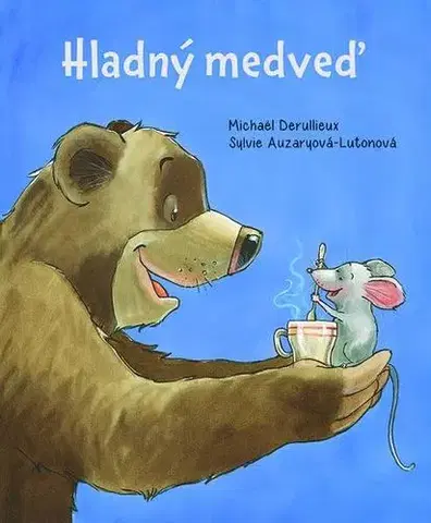 Rozprávky Hladný medveď - Sylvie Auzary-Luton