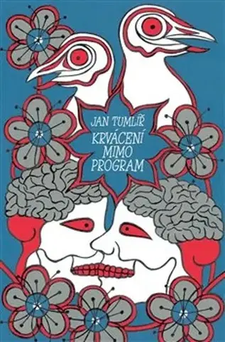 Česká poézia Krvácení mimo program - Jan Tumlíř