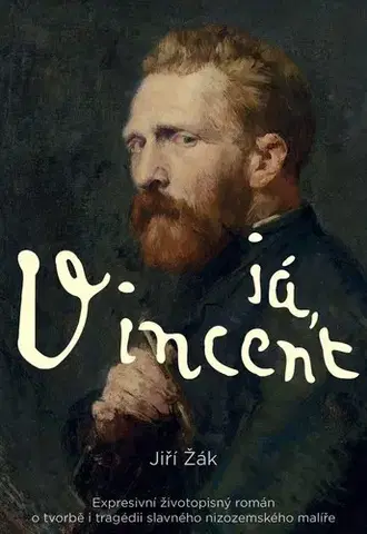 Skutočné príbehy Já, Vincent - Jiří Žák