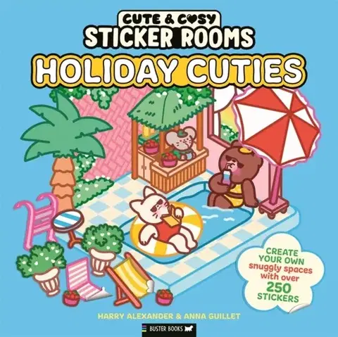 Nalepovačky, vystrihovačky, skladačky Sticker Rooms: Holiday Cuties - Anna Guillet,Harry Alexander