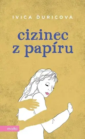 Romantická beletria Cizinec z papíru - Ivica Ďuricová