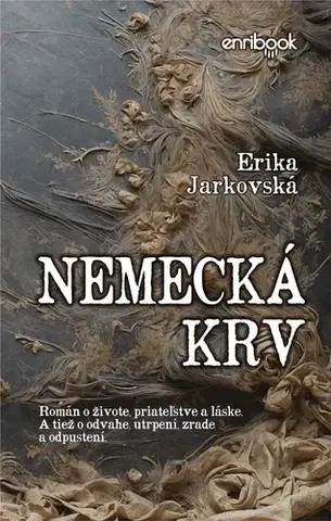 Historické romány Nemecká krv - Erika Jarkovská