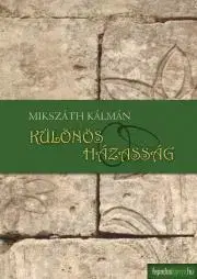 Svetová beletria Különös házasság - Kálman Mikszáth