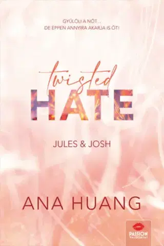 Erotická beletria Twisted Hate - Jules & Josh - Ana Huang