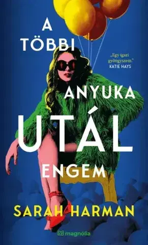 Detektívky, trilery, horory A többi anyuka utál engem - Sarah Harman