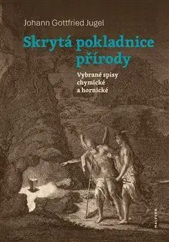 Filozofia Skrytá pokladnice přírody - Johann Gottfried Jugel