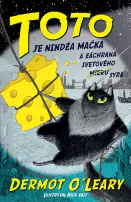 Dobrodružstvo, napätie, western Toto je nindža mačka 2: a záchrana svetového (mieru) syra - Dermot O'Leary,Alexandra Škorupová