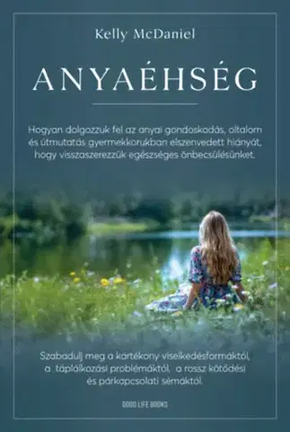Rozvoj osobnosti Anyaéhség - Kelly McDaniel