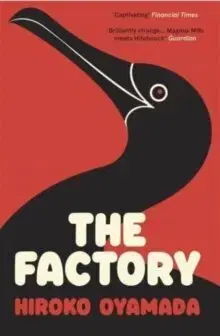 Svetová beletria The Factory - Hiroko Oyamada,David Boyd