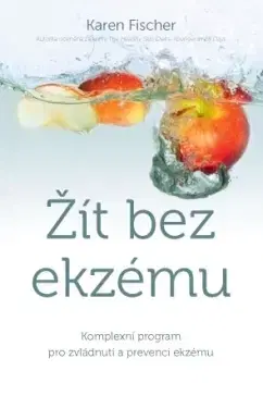 Zdravoveda, ochorenia, choroby Žít bez ekzému - Karen Fischer