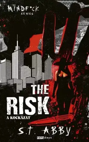 Detektívky, trilery, horory The Risk – A kockázat - S.T. Abby