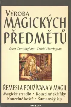 Mágia a okultizmus Výroba magických předmětů - Sara Cunningham
