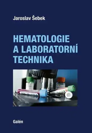 Medicína - ostatné Hematologie a laboratorní technika - Jaroslav Šebek