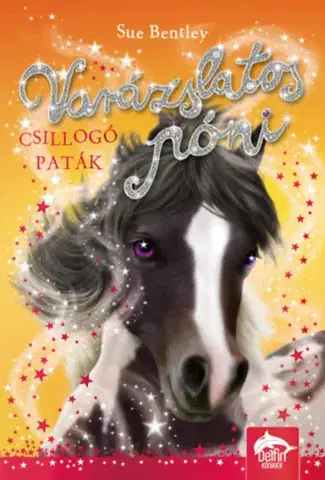 Rozprávky Varázslatos póni - Csillogó paták - Sue Bentley