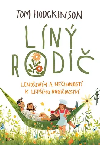 Psychológia, etika Líný rodič - Tom Hodgkinson