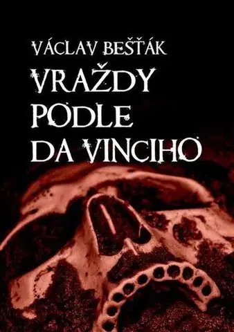 Detektívky, trilery, horory Vraždy podle da Vinciho - Václav Bešťák