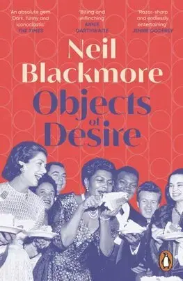 Svetová beletria Objects of Desire - Neil Blackmore