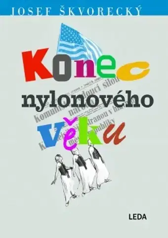 Česká beletria Konec nylonového věku - Josef Škvorecký