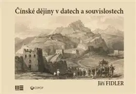 Svetové dejiny, dejiny štátov Čínské dějiny v datech a souvislostech - Jiří Fidler