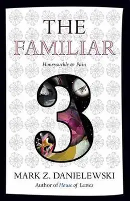 Cudzojazyčná literatúra Familiar, Volume 3 - Mark Z. Danielewski