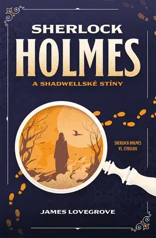 Detektívky, trilery, horory Sherlock Holmes a Shadwellské stíny - James Lovegrove