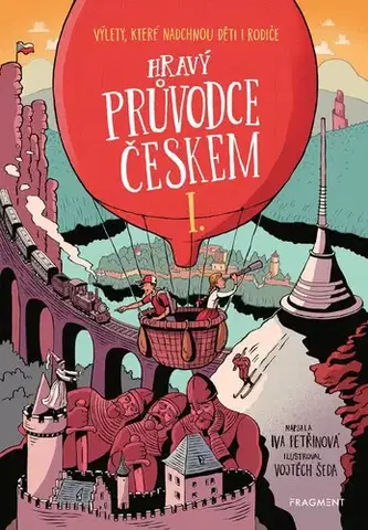Slovensko a Česká republika Hravý průvodce Českem I. - Iva Petřinová,Vojtěch Šeda