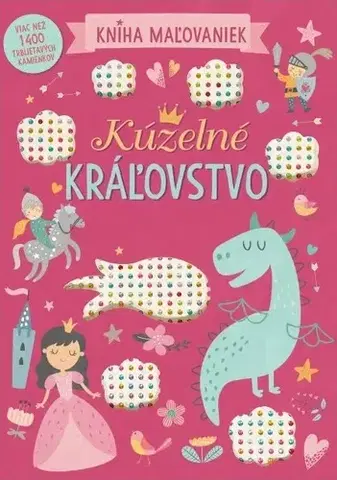 Nalepovačky, vystrihovačky, skladačky Kúzelné kráľovstvo - Kniha maľovaniek