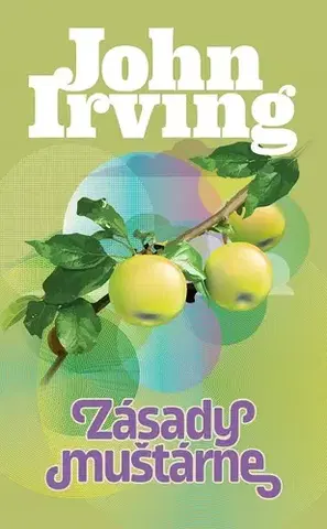 Svetová beletria Zásady muštárne - John Irving