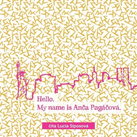 Pre deti a mládež Wisteria Books Hello, my name is Anča Pagáčová