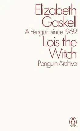 Sci-fi a fantasy Lois the Witch - Elizabeth Gaskell