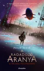 Sci-fi a fantasy A ragadozó aranya - Philip Reeve