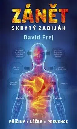 Medicína - ostatné Zánět - skrytý zabiják - David Frej