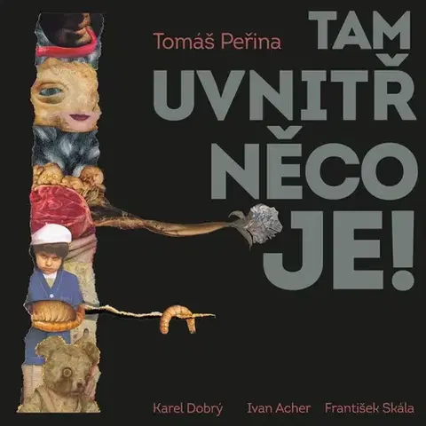 Poézia Tympanum Tam uvnitř něco je